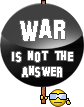 War is not tha answe